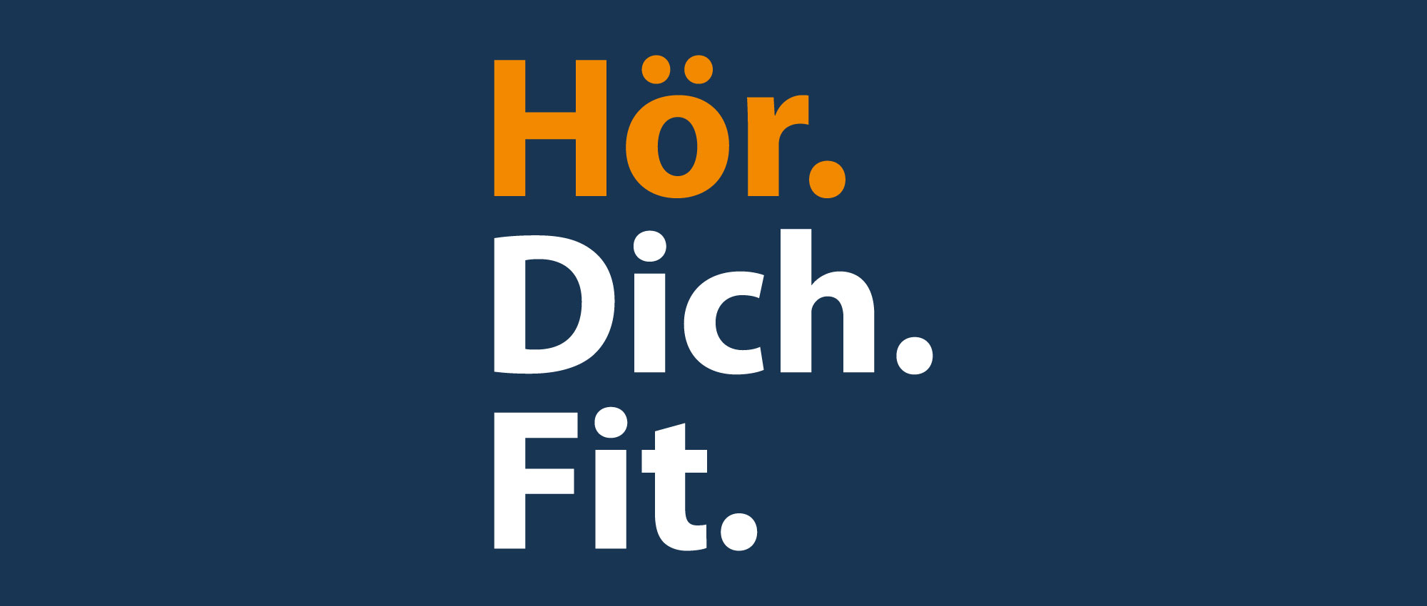 Grafik mit dem Text Hör Dich Fit in orange und weiß auf dunkelblauem Hintergrund, klare Schrift und modernes Design​​​​​​​​​​​​​​​​​​​​​​​​​​​​​​